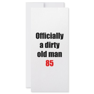 85  Dirty Old Man by thatsabigbirthday4