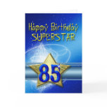 85th Birthday card for Superstar