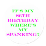 86 Where's my spanking? stickers