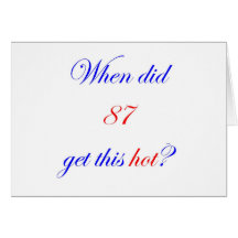 87 Hot Greeting Card