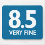 8.5 VERY FINE MOUSEPADS