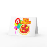 8th Birthday Pizza Birthday Greeting Card
