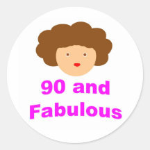 90 and fabulous round stickers