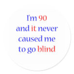 90 Never gone blind