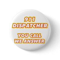 911 dispatcher-1 pinback button