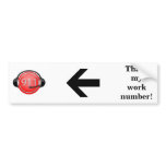 911 is my work number bumper sticker