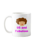 95 and fabulous coffee mugs