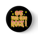 95 Year Olds Rock! (Pink) Button