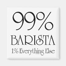 99% Barista Magnets