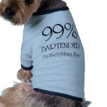 99% Bartender Pet Clothing