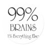 99% Brains Stickers