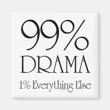 99% Drama Fridge Magnets