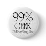 99% Geek Pinback Buttons