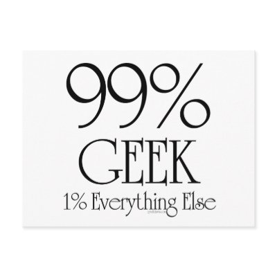 99% Geek Post Card by cyndisstuff