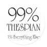 99% Thespian