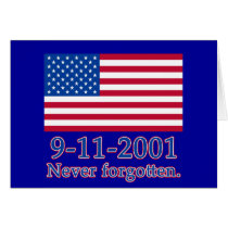 9-11-2001 Never Forgotten Tshirts, Buttons Greeting Cards