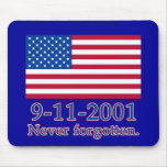 9-11-2001 Never Forgotten Tshirts, Buttons Mousepads