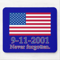9-11-2001 Never Forgotten Tshirts, Buttons Mousepads