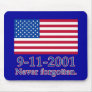 9-11-2001 Never Forgotten Tshirts, Buttons Mousepads