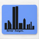 9-11 Never Forget NY Skyline Tshirts, Buttons Mouse Pad