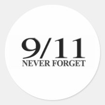 9/11 Never Forget Round Stickers