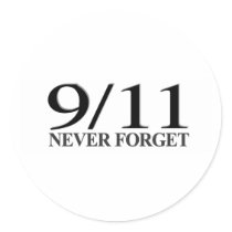 9/11 Never Forget Round Stickers