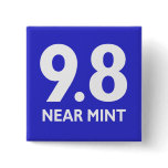 9.8 NEAR MINT PINBACK BUTTON