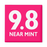 9.8 NEAR MINT FRIDGE MAGNET