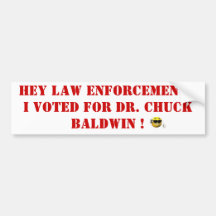 a65cdefb98859b16, HEY LAW ENFORCEMENT!  I VOTED... Bumper Sticker