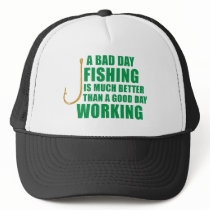 A Bad Day Fishing Is Much Better