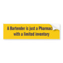 A Bartender is a Pharmacist Sticker bumper stickers