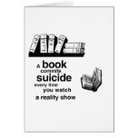 A book commits suicide when you watch reality tv