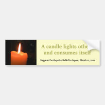 A candle lights others and consumes itself bumper sticker