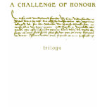 A CHALLENGE OF HONOUR - TRILOGY t-shirts