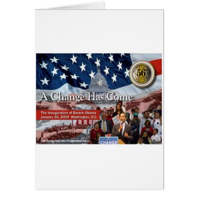 A Change Has Come - The 2009 Obama Inaugural Greeting Card by obamans