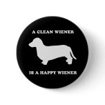 A clean wiener is a happy wiener pinback button