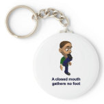 A Closed Mouth Gathers No Foot