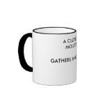 A CLOSED MOUTH, GATHERS NO FOOT. COFFEE MUG