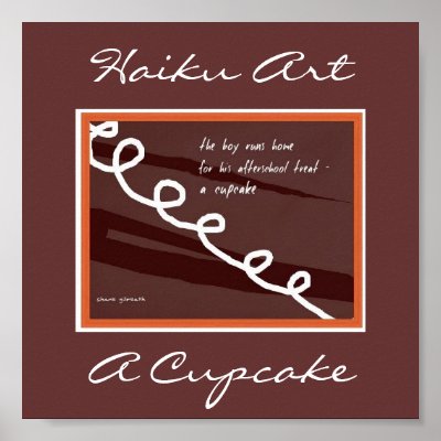 A Cupcake  Haiku Art Poster by Reflekshins