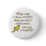 A.D.H.D. Butterfly Humour