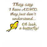 A.D.H.D. Butterfly Humour t-shirts