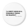 A Dirty Mind Is A Terrible Thing To Waste