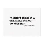 A Dirty Mind Is A Terrible Thing To Waste postcards