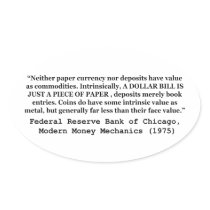 A Dollar Bill Is Just a Piece of Paper Oval Sticker