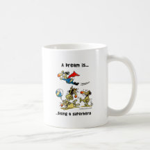 A Dream Is... Being A Superhero Coffee Mugs