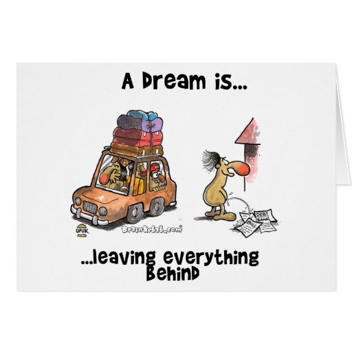 a-dream-is-leaving-everything-behind-zazzle