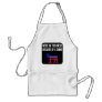A dumb ass caused all of our problems aprons