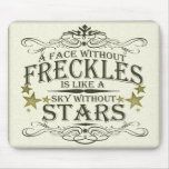 A Face Without Freckles mousepads