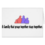 A Family That Prays Together Stays Together Card