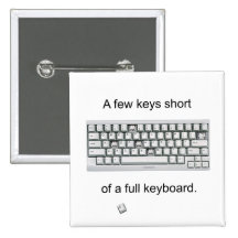 A Few Keys Short Pinback Buttons